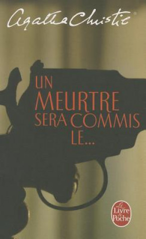 Könyv Meurtre Sera Commis Le... Agatha Christie