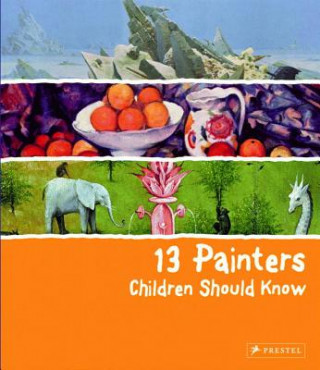 Livre 13 Painters Children Should Know Florian Heine