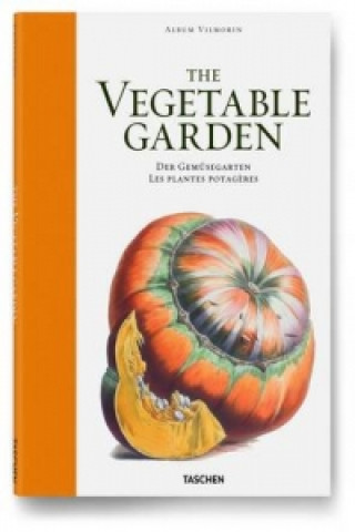 Kniha Vilmorin, the Vegetable Garden Werner Dressendorfer