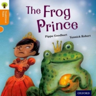 Carte Oxford Reading Tree Traditional Tales: Level 6: The Frog Prince Pippa Goodhart