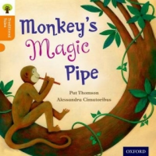 Carte Oxford Reading Tree Traditional Tales: Level 6: Monkey's Magic Pipe Pat Thomson