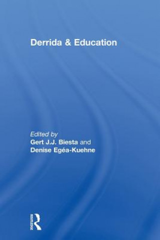 Książka Derrida & Education Gert J. J. Biesta