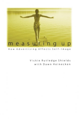 Knjiga Measuring Up Vickie Rutledge Shields