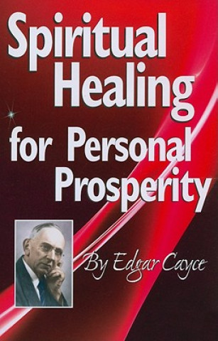 Kniha Spiritual Healing For Personal Prosperity Edgar Cayce