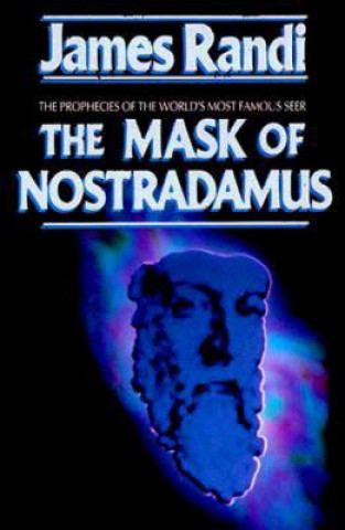 Könyv Mask of Nostradamus James Randi