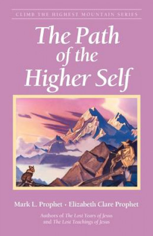 Kniha Path of the Higher Self Mark L Prophet