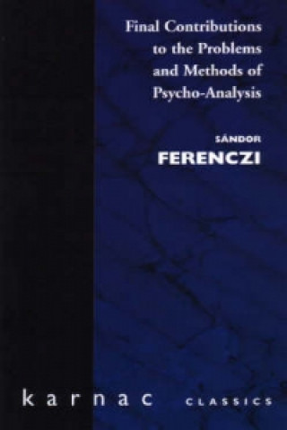 Könyv Final Contributions to the Problems and Methods of Psycho-Analysis Sandor Ferenczi