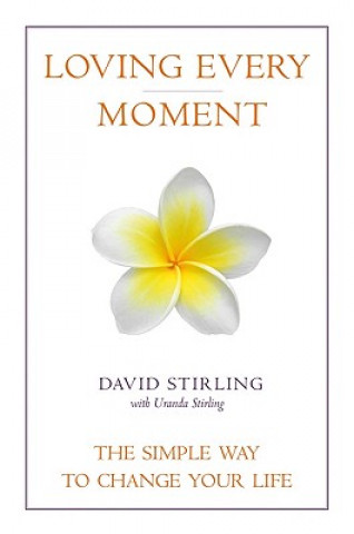 Книга Loving Every Moment David Stirling
