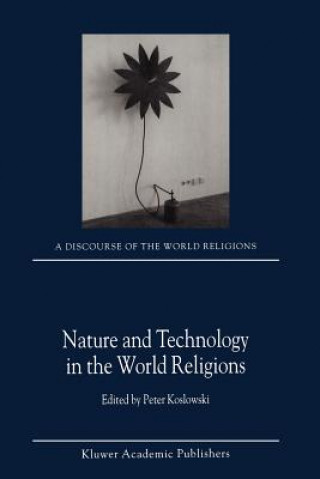 Книга Nature and Technology in the World Religions Peter Koslowski