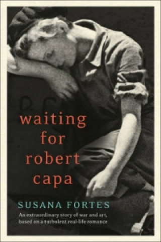 Kniha Waiting for Robert Capa Susana Fortes