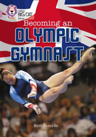 Книга Becoming an Olympic Gymnast Beth Tweddle