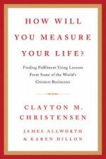 Könyv How Will You Measure Your Life? Clayton Christensen
