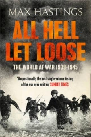 Kniha All Hell Let Loose Max Hastings