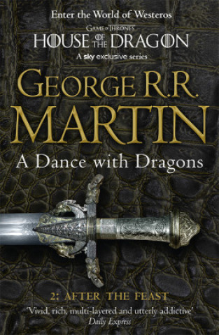 Knjiga Dance With Dragons: Part 2 After the Feast George Martin