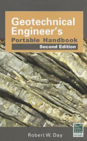 Carte Geotechnical Engineers Portable Handbook, Second Edition Robert Day