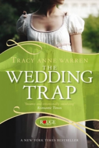 Carte The Wedding Trap, A Rouge Regency Romance Tracy Anne Warren