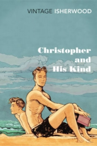 Książka Christopher and His Kind Christopher Isherwood