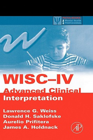 Kniha WISC-IV Advanced Clinical Interpretation James A Holdnack