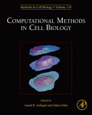Könyv Computational Methods in Cell Biology Anand R Asthagiri