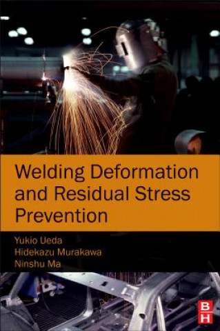 Kniha Welding Deformation and Residual Stress Prevention Yukio Ueda