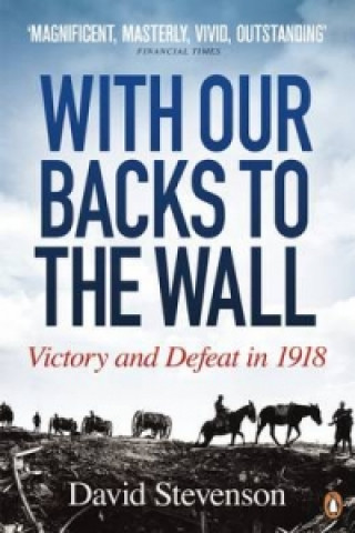Knjiga With Our Backs to the Wall David Stevenson