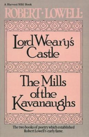 Könyv Lord Wearys Castle Robert Lowell