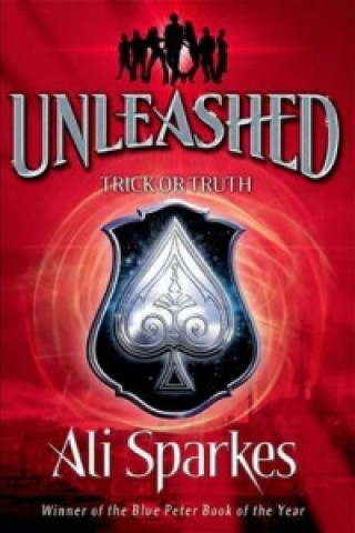 Könyv Unleashed 3: Trick Or Truth Ali Sparkes