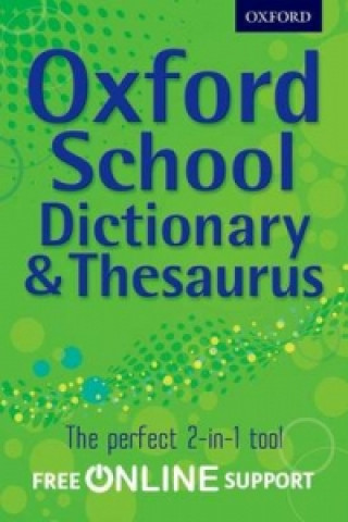 Carte Oxford School Dictionary & Thesaurus Oxford Dictionary