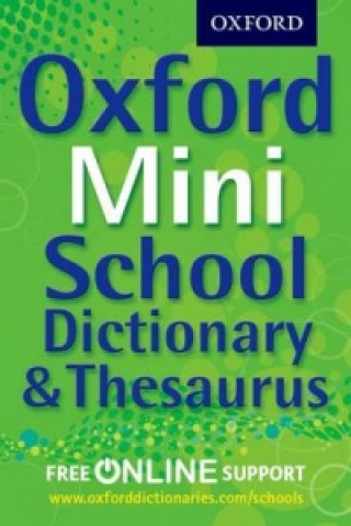Carte Oxford Mini School Dictionary & Thesaurus Oxford Dictionaries
