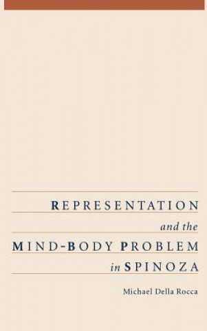 Buch Representation and the Mind-Body Problem in Spinoza Michael Della Rocca