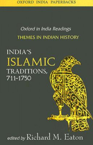 Kniha India's Islamic Traditions, 711-1750 Richard Maxwell Eaton