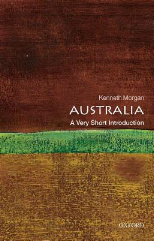 Carte Australia: A Very Short Introduction Kenneth Morgan