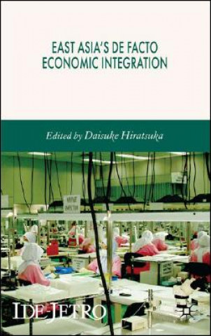 Könyv East Asia's De Facto Economic Integration Daisuke Hiratsuka