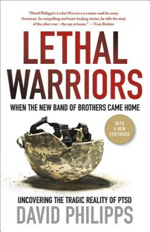 Knjiga Lethal Warriors David Philipps
