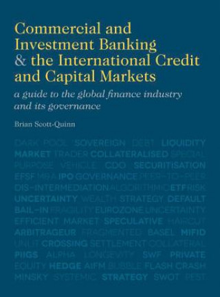 Könyv Commercial and Investment Banking and the International Credit and Capital Markets Brian Scott-Quinn