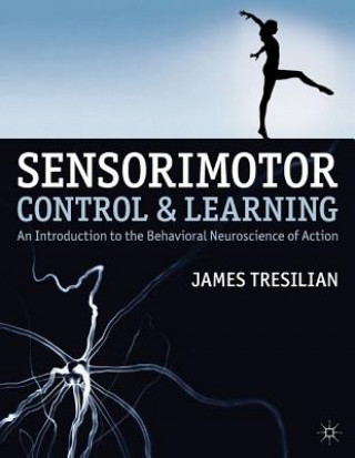 Knjiga Sensorimotor Control and Learning James Tresilian