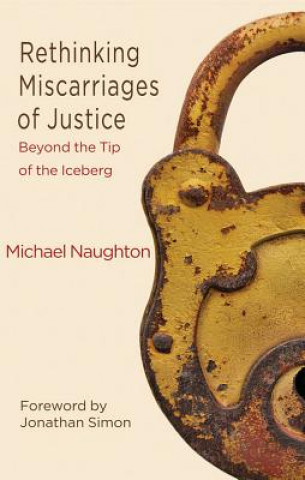 Carte Rethinking Miscarriages of Justice Michael Naughton