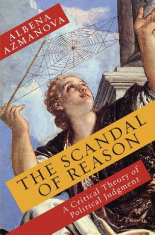 Könyv Scandal of Reason Azmanova