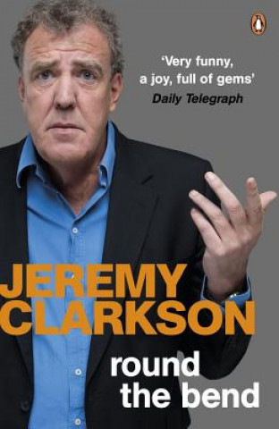 Книга Round the Bend Jeremy Clarkson