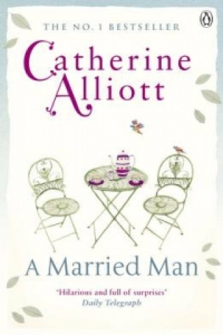 Knjiga A Married Man Catherine Alliott