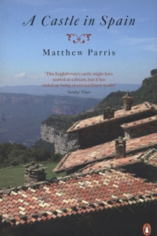 Книга Castle in Spain Matthew Parris