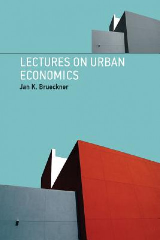 Könyv Lectures on Urban Economics Jan K. (University of California Irvine) Brueckner