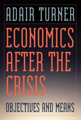 Könyv Economics After the Crisis Adair Turner