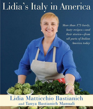 Kniha Lidia's Italy in America Lidia Matticchio Bastianich