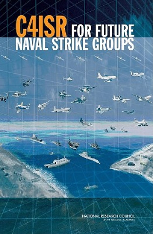 Buch C4ISR for Future Naval Strike Groups Committee on C4ISR for Future Naval Strike Groups