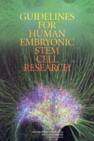 Kniha Guidelines for Human Embryonic Stem Cell Research Committee on Guidelines for Human Embryonic Stem Cell Research