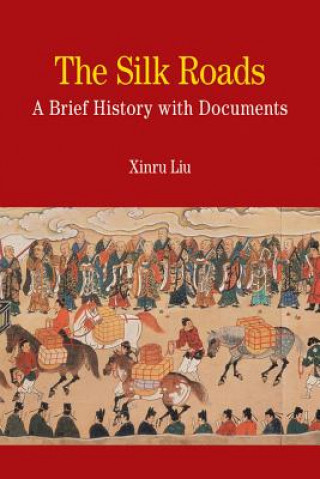 Kniha Silk Roads Xinru Liu