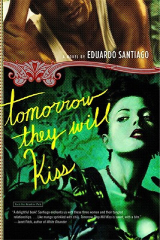 Kniha Tomorrow They Will Kiss Eduardo Santiago