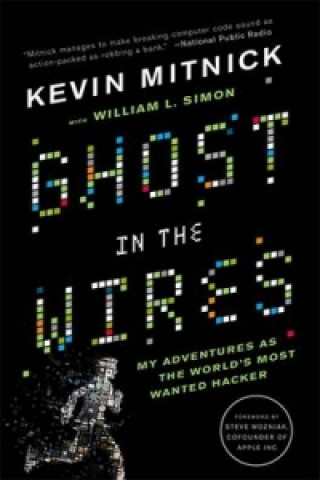 Kniha Ghost In The Wires Kevin Mitnick