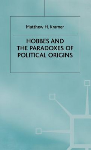 Book Hobbes and the Paradoxes of Political Origins H Kramer M